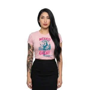 Playera Rosa Mujer México Has Always Been Great