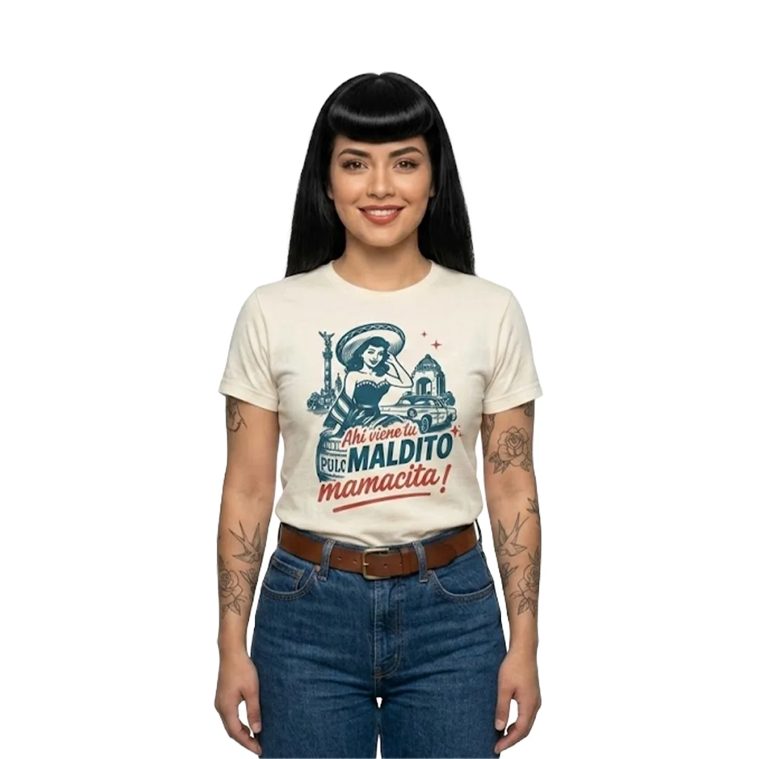 Playera Beige Mujer ¡Ahí viene tu MALDITO mamacita!