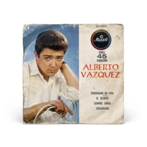 Alberto Vázquez – Perdóname Mi Vida / El Secreto | Vinyl 7" EP (Musart México 1960s)